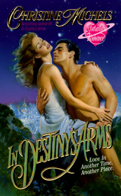 Image for In Destiny's Arms (Futuristic Romance)