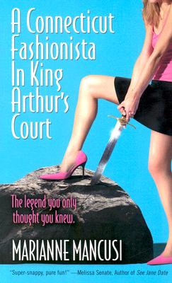 Image for A Connecticut Fashionista In King Arthur's Court