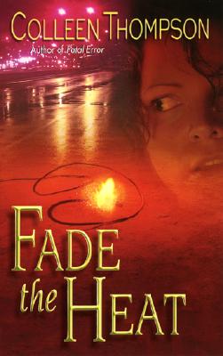 Fade the Heat