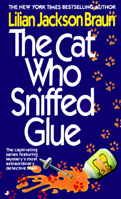 The Cat Who Sniffed Glue