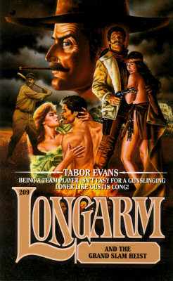 Longarm 209: And The Grand Slam Heist (Longarm)