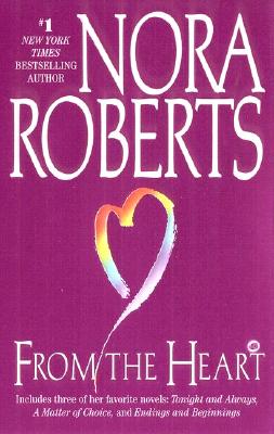 From the Heart: Tonight and Always/A Matter of Choice/Endings and Beginnings