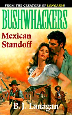 Mexican Standoff (Bushwackers, No. 5)