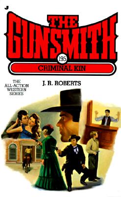 Criminal Kin (Gunsmith #195)