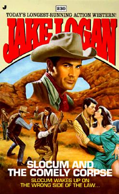 Slocum and the Comely Corpse (Slocum Series #230)