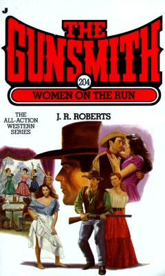 Women On The Run (Gunsmith # 204)