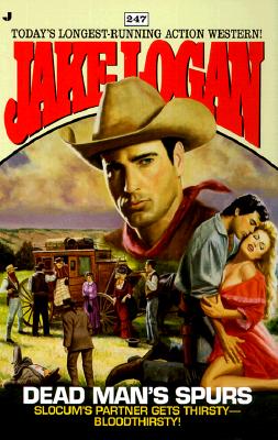 Slocum and the Dead Mans Spurs (Slocum #247)