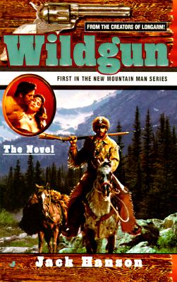 The Novel (Wildgun, Book 1)