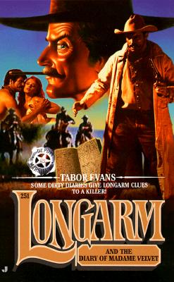 Longarm and the Diary of Madame Velvet (Longarm #251)