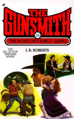 The Borton Family Gang (Gunsmith # 214)