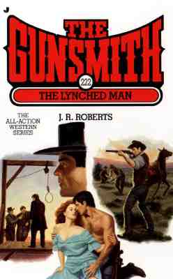 The Lynched Man (Gunsmith # 222)