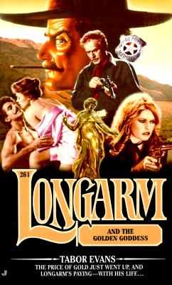 Longarm 261: Longarm and the Golden Goddess