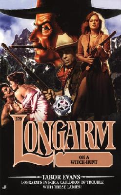 Longarm #279: Longarm on a Witch-Hunt
