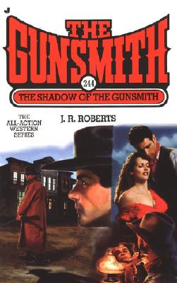 Gunsmith #244: The Shadow of the Gunsmith (Gunsmith, The)