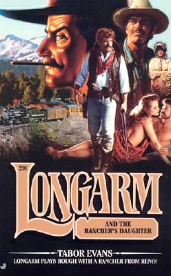 Longarm and the Rancher's Daughter (Longarm #291)