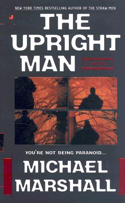 The Upright Man (Straw Men), Marshall, Michael The Upright Man (Straw Men), Marshall, Michael