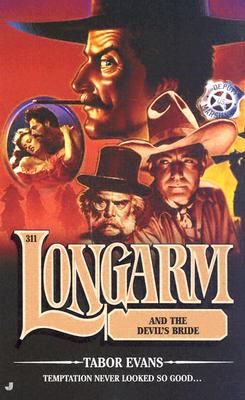 Longarm 311: Longarm and the Devil's Bride