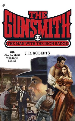 The Man With the Iron Badge (The Gunsmith #331)