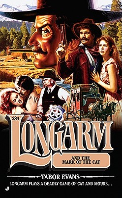 Longarm 384: Lonagarm and the Mark of the Cat