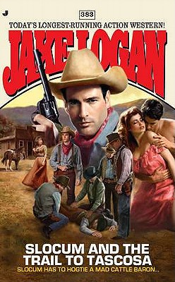 Slocum #383: Slocum and the Trail to Tascosa