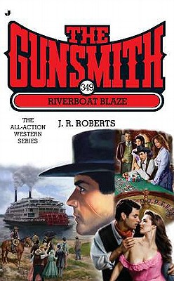 Riverboat Blaze (Gunsmith #349)