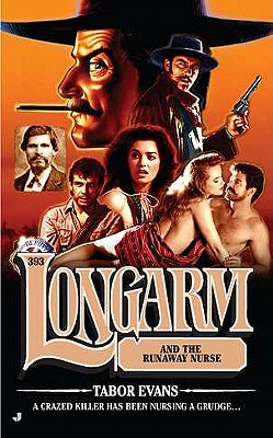 Longarm and the Runaway Nurse (Longarm #393)