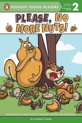 PLEASE, NO MORE NUTS! (PENGUIN YOUNG READERS, LEVEL 2)