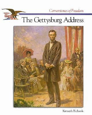 The Gettysburg Address (Cornerstones of Freedom Second Series)