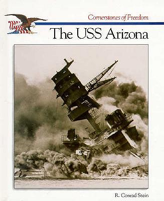 The Story of the USS Arizona (Cornerstones of Freedom)