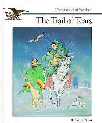 The Trail of Tears (Cornerstones of Freedom Second Series)