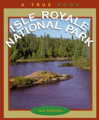 Image for Isle Royale National Park (True Books: National Parks)