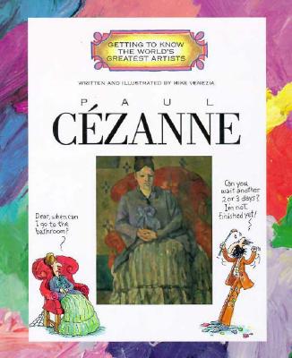 Paul Cezanne (Getting to Know the World's Greatest Artists)