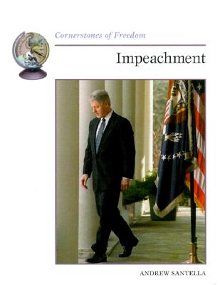Impeachment (Cornerstones of Freedom Second Series)