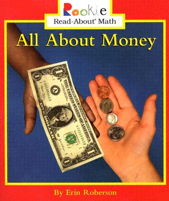 All About Money (Rookie Read-About Math)