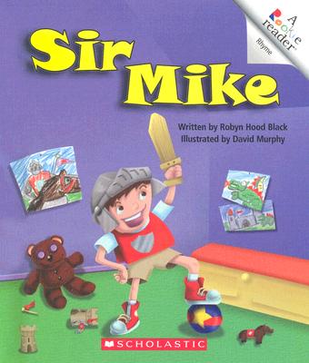 Sir Mike (Rookie Readers)