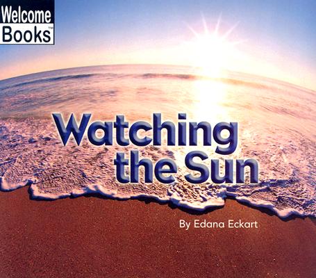 Watching the Sun (Watching Nature)