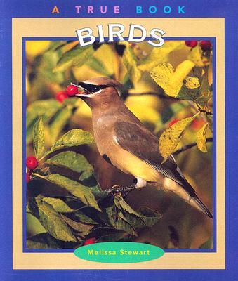 Birds (True Books : Animals)