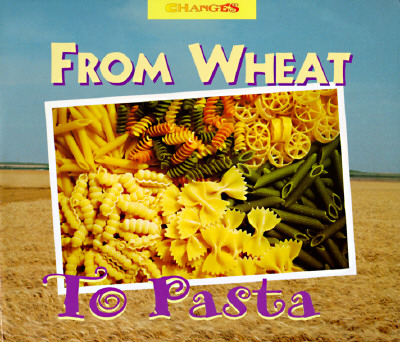 From Wheat to Pasta (Changes)