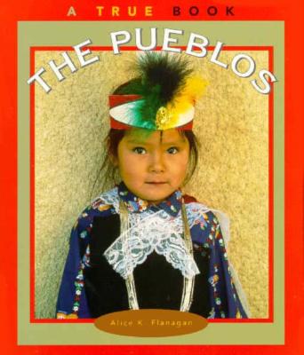 The Pueblos (True Books: American Indians)
