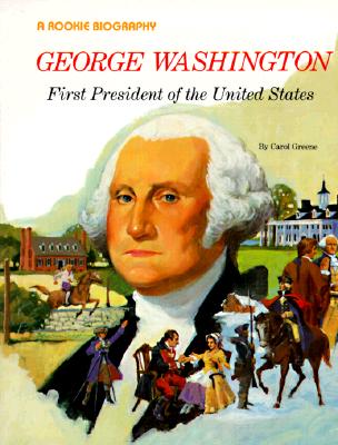 Image for George Washington: First President of the United States (Rookie Biographies (Paperback))