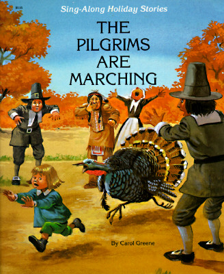 Image for The Pilgrims Are Marching (Sing-Along Holiday Stories) The Pilgrims Are Marching (Sing-Along Holiday Stories)