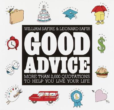 Good Advice: More Than 2,000 Quotations to help You Live Your Life