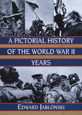 Pictorial History of the World War II Years