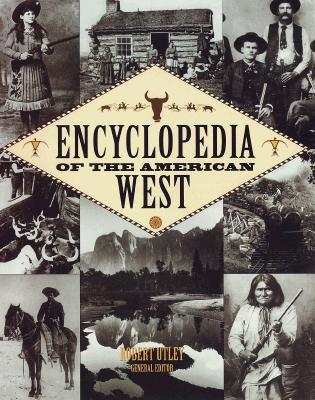 Encyclopedia of the American West Robert M Utley