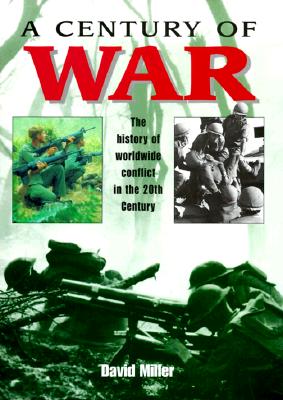 A Century of War: History of Worldwide Conflict in the 20th Century.