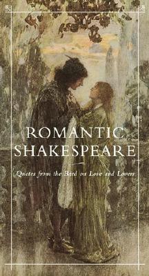 Romantic Shakespeare: Quotes from the Bard on Love and Lovers