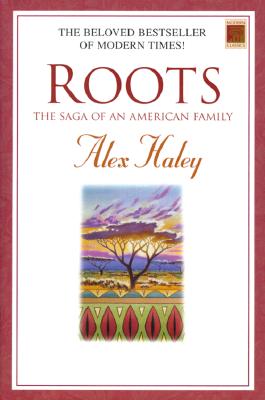 Roots: The Saga of an American Family (Modern Classics) Image for Roots: The Saga of an American Family (Modern Classics)