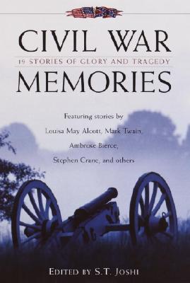 Civil War Memories: Nineteen Stories of Glory and Tragedy.