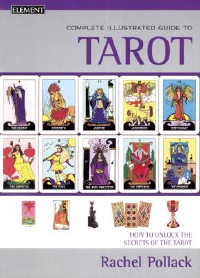 COMPLETE ILLUSTRATED GUIDE TO TAROT
