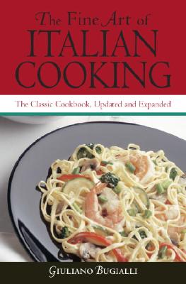 Fine Art of Italian Cooking: The Classic Cookbook, Updated & Expanded (Updated and Expanded)